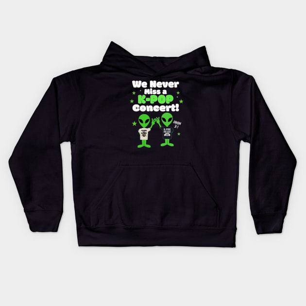 We NEVER miss a K-POP Concert with Aliens giving high 3 on Dark BG Kids Hoodie by WhatTheKpop